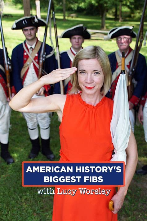 American History S Biggest Fibs With Lucy Worsley Tvmaze
