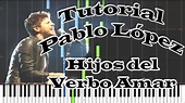 🎹 Pablo López - Hijos del Verbo Amar (Tutorial Acústico) - YouTube