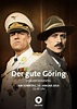 Der gute Göring, TV-Film, Dokudrama, Historisch, 2015 | Crew United