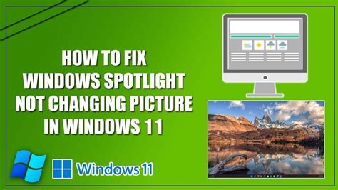 Fix Windows Spotlight Not Changing Picture In Windows 11 Windows