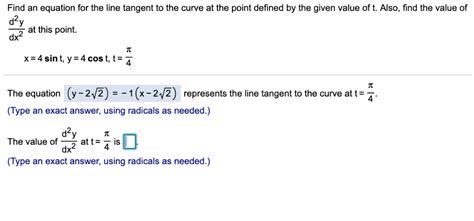 Solved Find An Equation For The Line Tangent To The Curve At