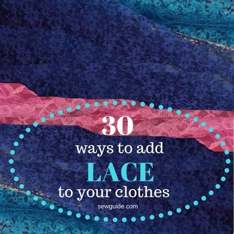 30 Stylish Ways To Use Lace Fabric And Trims In Your Wardrobe Sewguide