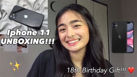 Iphone 11 Unboxing 18th Birthday T ️ Philippines Ky Santos