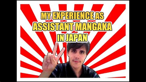 My Experience As Assistant Mangaka In Japan Youtube