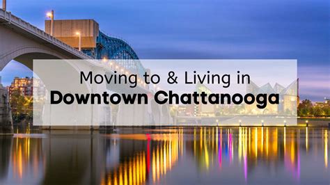 Downtown Chattanooga 🎁 Living In Downtown Restaurants Things To Do