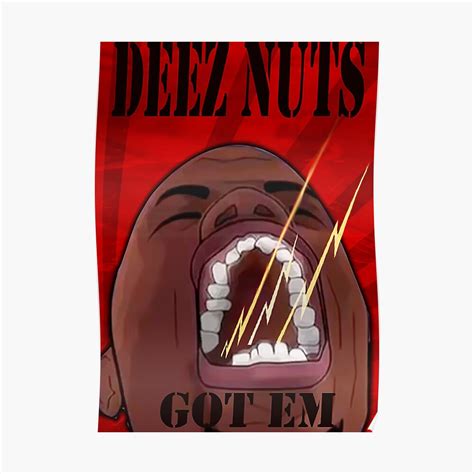 DEEZ NUTS Poster By Luringd28 Redbubble