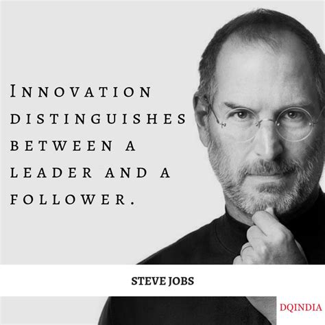 Steve Jobs Innovation Distinguishes Between A Leader And A Follower