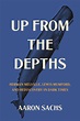 Aaron Sachs: Up from the Depths - The American Writers Museum