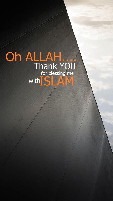 Oh Allah Thank You For Blessing Me With Islam