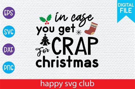 In Case You Get Crap For Christmas Graphic By Happy Svg Club · Creative