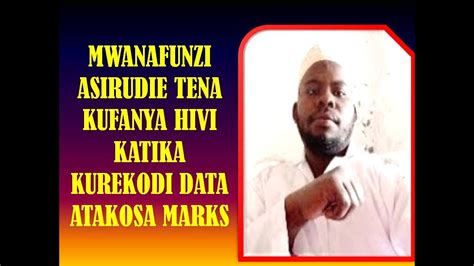 Makosa Yanayofanywa Na Wanafunzi Katika Kurekodi Data Youtube