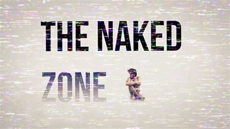 The Naked Zone Youtube