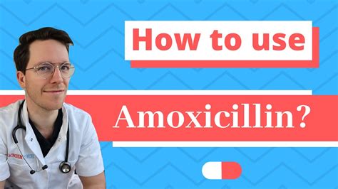 How And When To Use Amoxicillin Doctor Explains Youtube