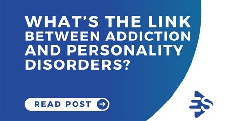 Whats The Link Between Addiction And Personality Disorders Changes Rehab
