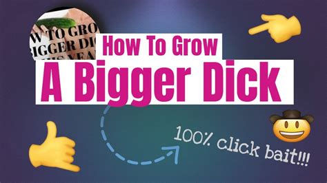 How To Grow A Bigger Dick Youtube