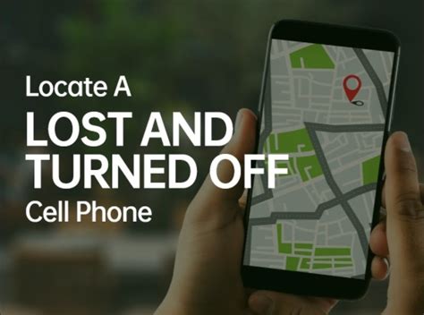 How To Locate A Lost Cell Phone That Is Turned Off Thetealmango