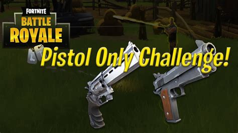 Fortnite Pistols Only Challenge Youtube