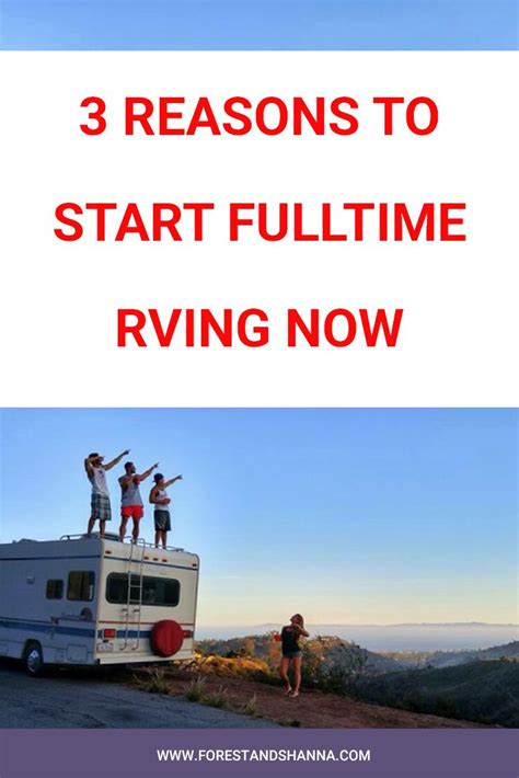 3 Reasons You Should Start Fulltime Rving Now Instead Of Waiting