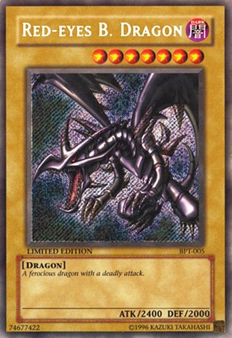 An inexperienced player will at least have a cool card to. Yu-Gi-Oh Promotional Single Red-Eyes B. Dragon Secret Rare BPT-005 - MODERATE PLAY | DA Card World