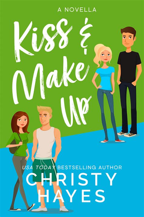 Kiss And Make Up Christy Hayes