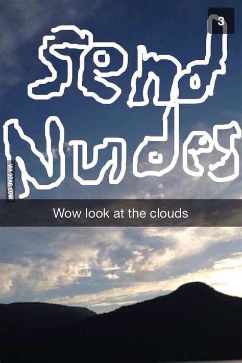 Look At The Clouds Now Send Me Nudes Gag