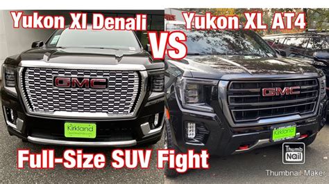2021 Gmc Yukon Xl Denali Vs Yukon At4 Off Road Full Size Luxury Suv