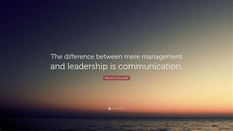 Winston Churchill Quote “the Difference Between Mere Management And