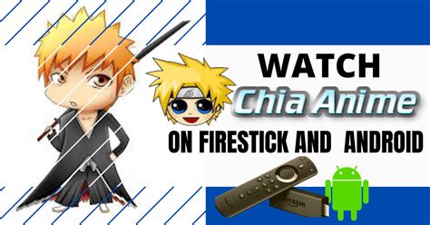 Watch Chia Anime On Firestick And Android Reviewvpn