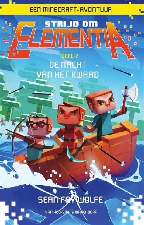 Een Minecraft Avontuur De Nacht Van Het Kwaad Strijd Om Elementia 2