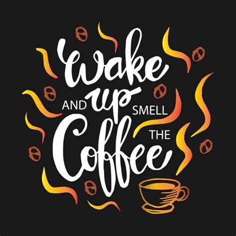wake up and smell the coffee wake up and smell the coffee long sleeve t shirt teepublic