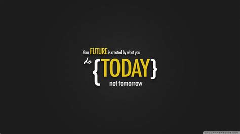 Download Your Future Today Inspirational Wallpaper