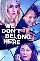‎We Don't Belong Here (2017) directed by Peer Pedersen • Reviews, film ...