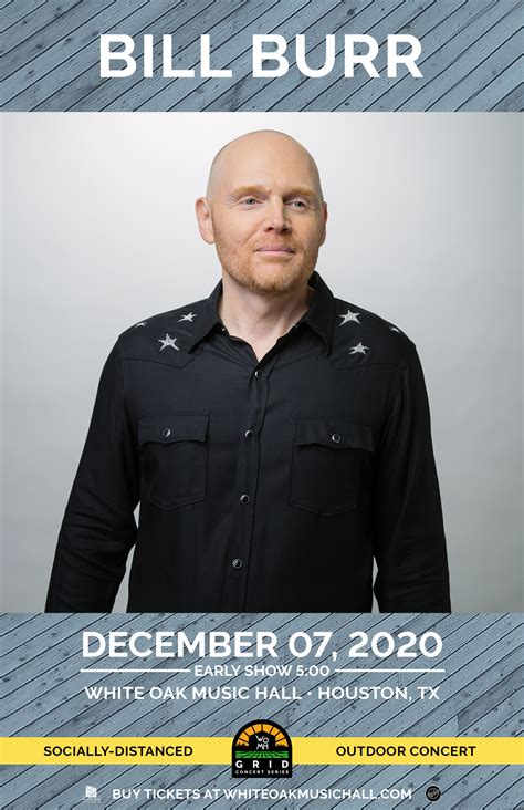 Buy Tickets To Bill Burr Early Show Grid Event Night 2 In Houston On Dec 07 2020