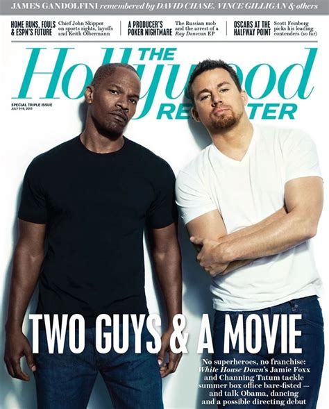 Jamie Foxx And Channing Tatum Feature On The Cover Of The Hollywood Reporter July