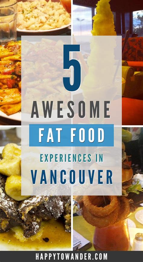 Visiting Vancouver Dont Miss These Amazingly Fat Food Experiences To