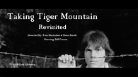 Taking Tiger Mountain Revisited Clip - YouTube