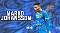 MARKO JOHANSSON HIGHLIGHTS/ Malmö FF 2020/21 - YouTube