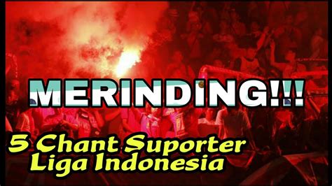 5 Lagu Suporter Terbaru Bikin Merinding Chant Suporter Indonesia
