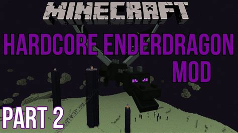 Minecraft Mod Showcase Hardcore Ender Expansion The Dragon Part