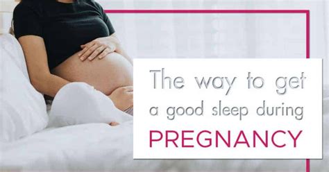 the way to get a good sleep during pregnancy