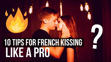 Tips For French Kissing Like A Pro How To Kiss Kissing Tips Youtube