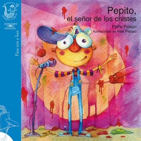 Pepito El Señor De Los Chistes Ebook Pepe Pelayo 9789563473018