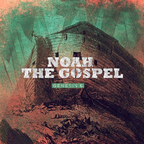 Noah The Gospel — Crossbridge Church