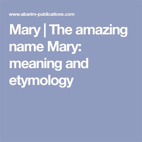 Mary The Amazing Name Mary Meaning And Etymology Etymology Names