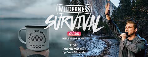 Surviving Your Wilderness Tip5 Drink Water Christ For All Nations