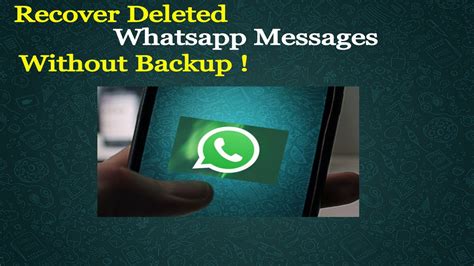 Restore Deleted Whatsapp Messages Without Backup