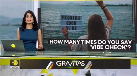 Gravitas What Does The Word Vibe Mean To You Gravitas News