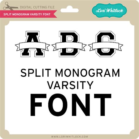 Split Monogram Varsity Font Lori Whitlocks Svg Shop