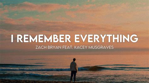 Zach Bryan I Remember Everything Feat Kacey Musgraves Youtube