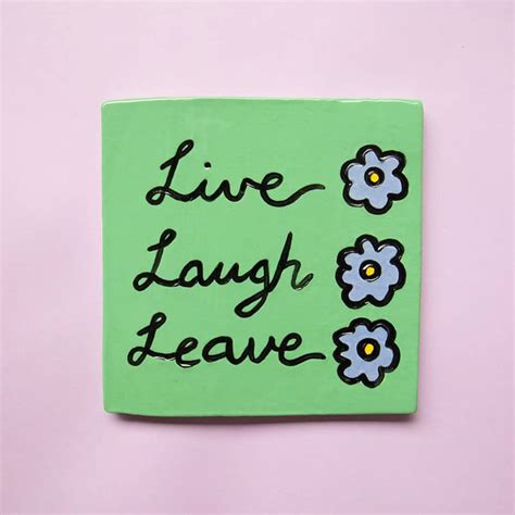 Live Laugh Leave Anthea Polson Art